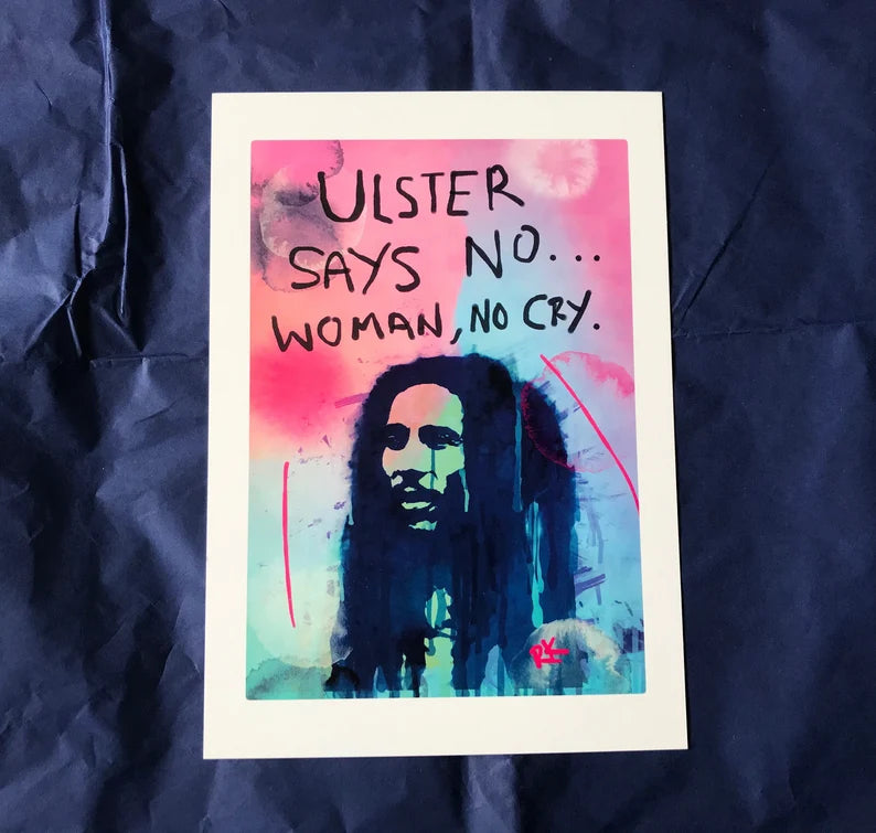 Bob Marley Ulster Says No Woman No Cry